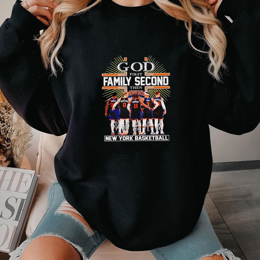 God First Family Second Then New York Knicks Basketball Signatures Shirt Ladies Tee