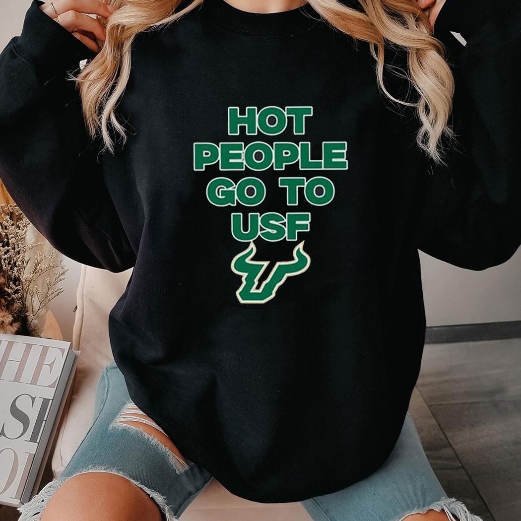 Hot People Go To Usf Shirt