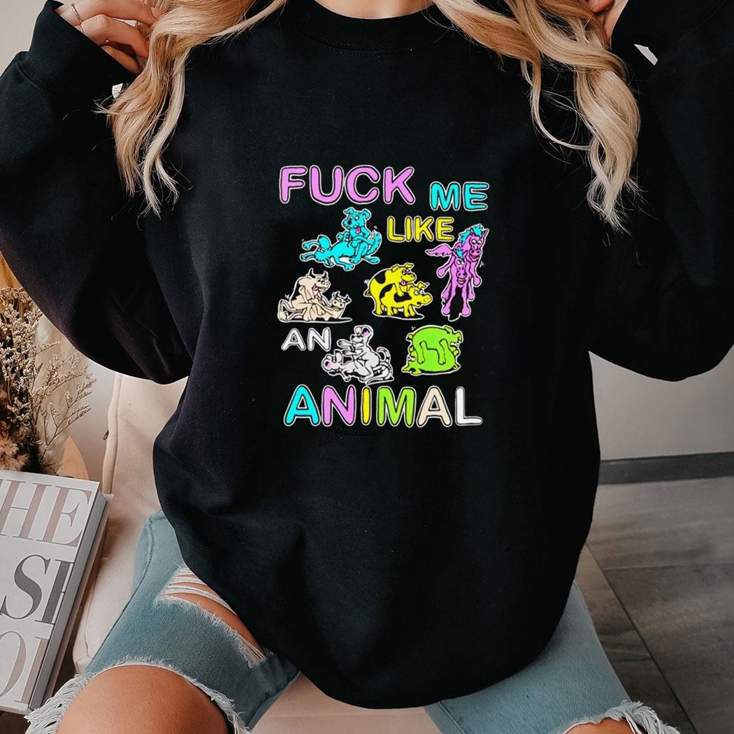 Huck Me Like An Animal Tee Hoodie