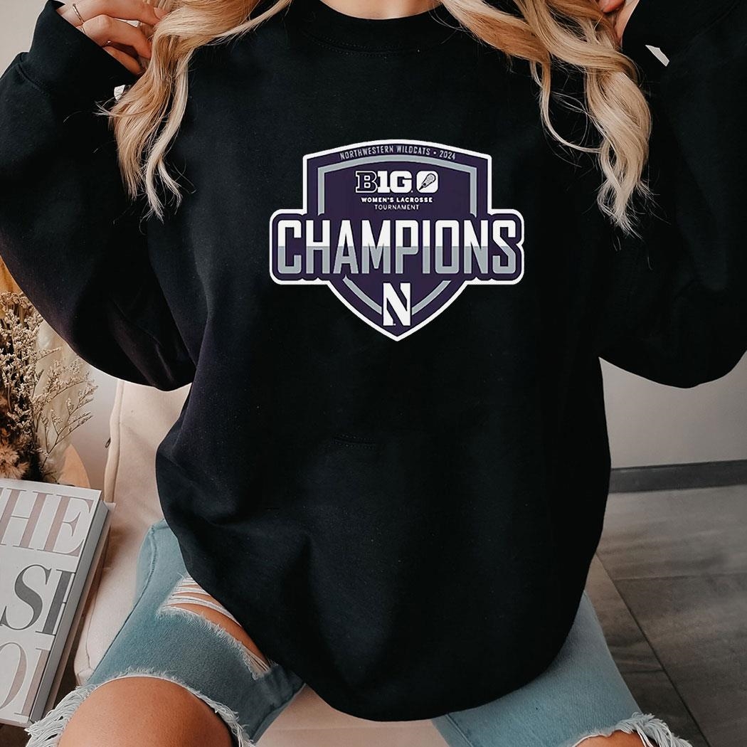 Northwestern Wildcats 2024 Big Ten Women’s Lacrosse Tournament Champions Shirt Hoodie