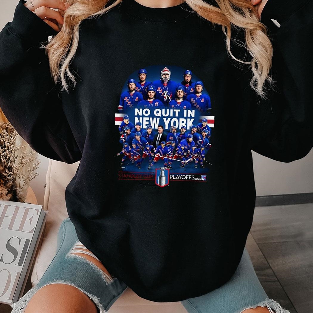 Ny Rangers No Quit In New York Stanley Cup Playoffs 2024 Shirt Hoodie