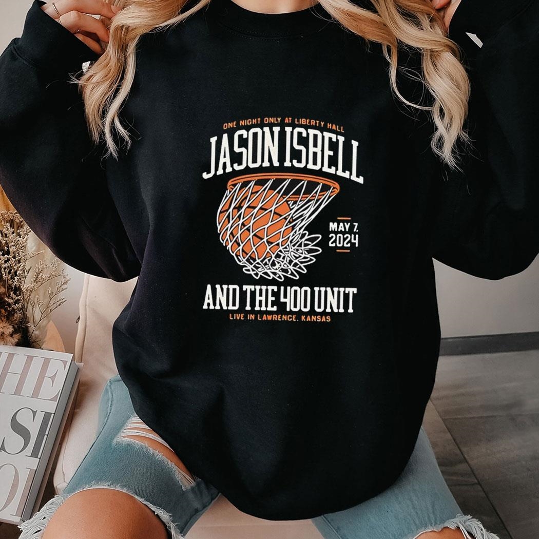 One Night Only At Liberty Hall Jason Isbell And The 400 Unit Shirt Hoodie