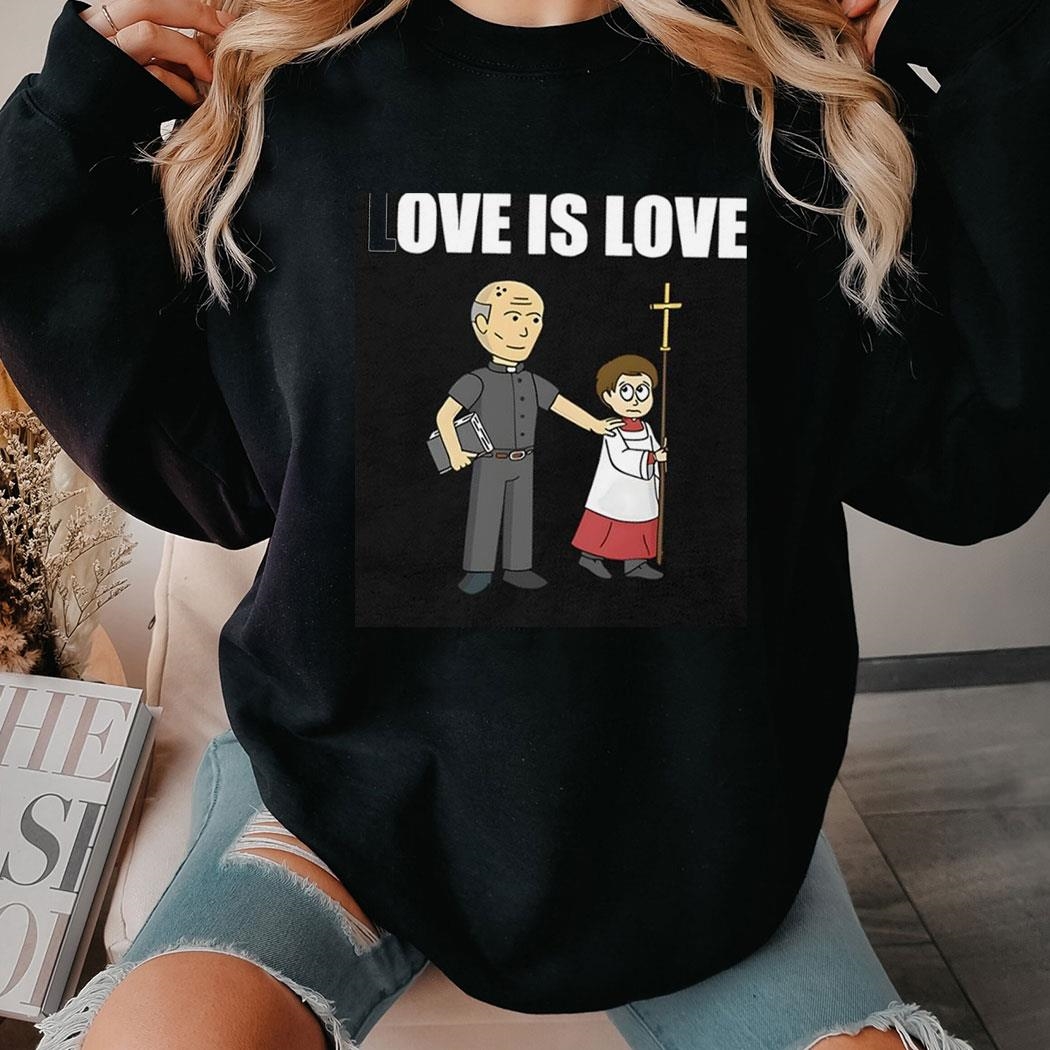 Parish Priest Nun Love Is Love Tee Ls Shirt