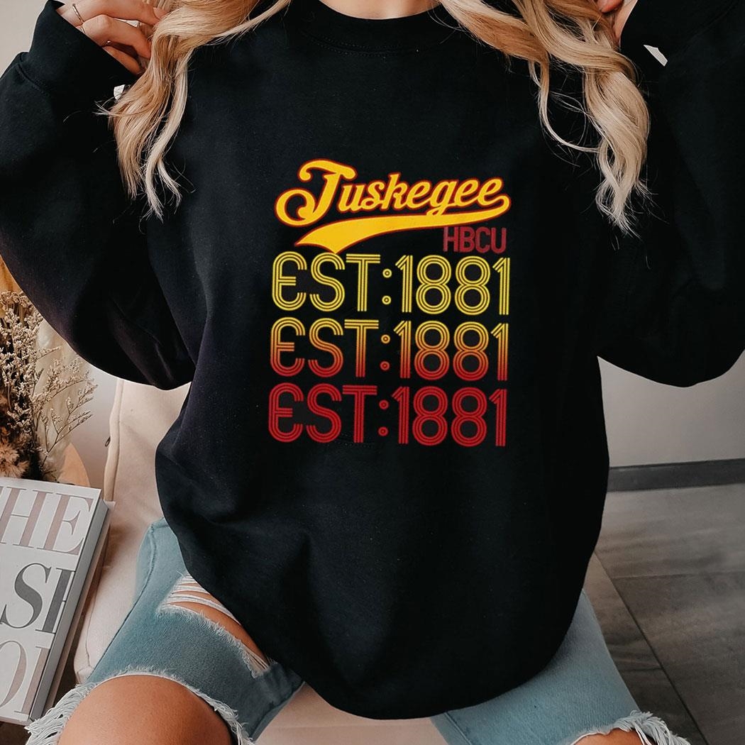 Tuskegee Hbcu Est 1881 Shirt Hoodie