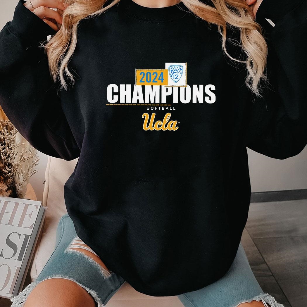 Ucla Bruins 2024 Pac-12 Softball Regular Season Champions Shirt Hoodie