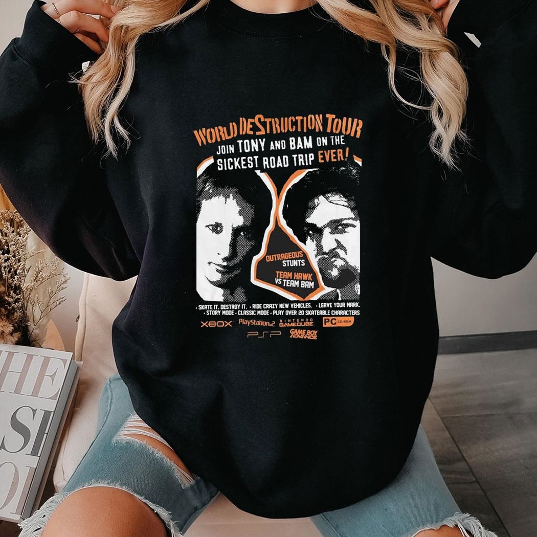World Destruction Tour Join Tony And Bam On The Sickest Road Trip Ever T-shirt Hoodie