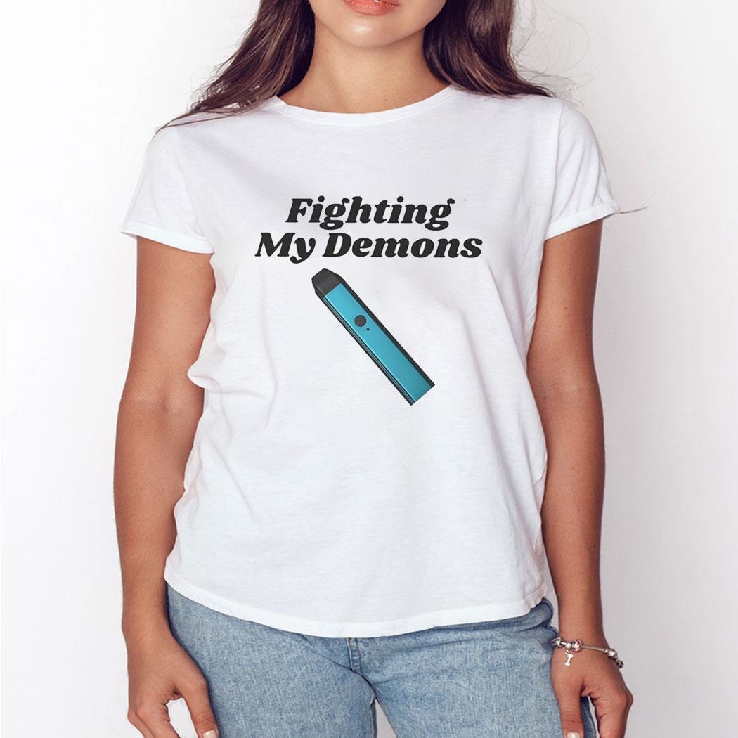Fighting My Demons Shirt Ladies Tee