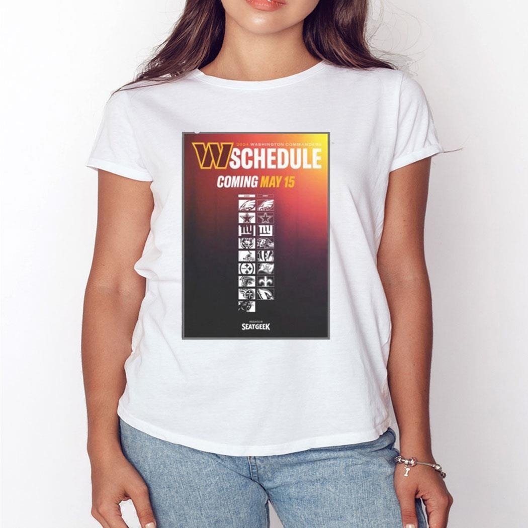 Washington Commanders 2024 Nfl Season Schedule Poster Shirt Ladies Tee