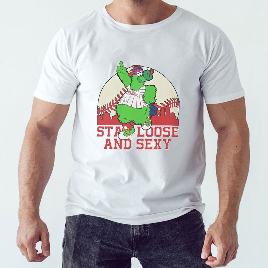 Phanatic Stay Loose And Sexy Shirt Hoodie