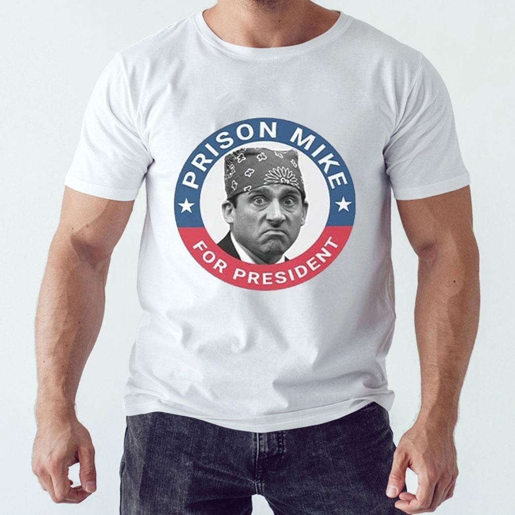 Prison Mike For President The Office T-shirt Ladies Tee