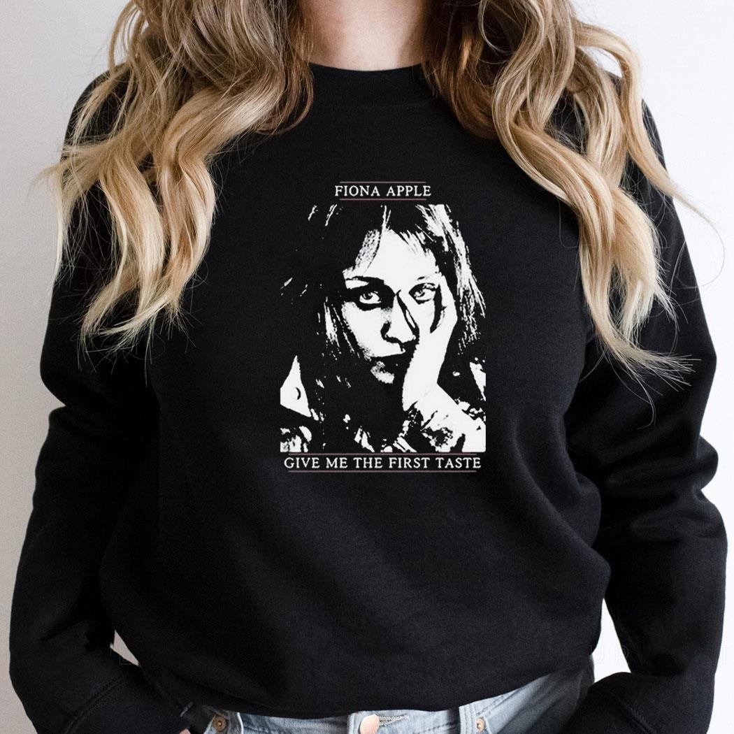 Fiona Apple Give Me The First Taste Photo Vintage Shirt Hoodie