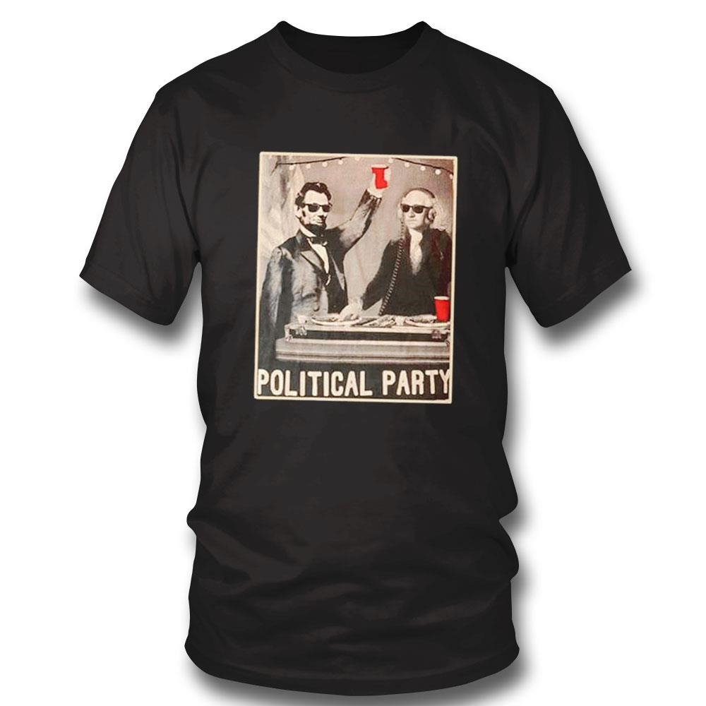 George Washington And Abraham Lincoln Political Party Shirt Hoodie