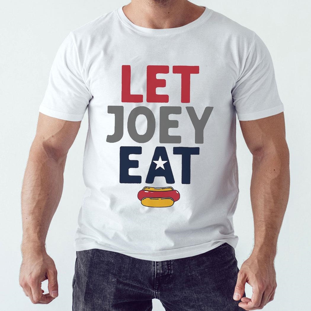 Hot Dog Eating Contest Let Joey Eat Shirt