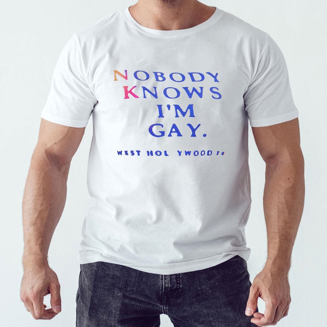 Nobody Knows I’m Gay Shirt