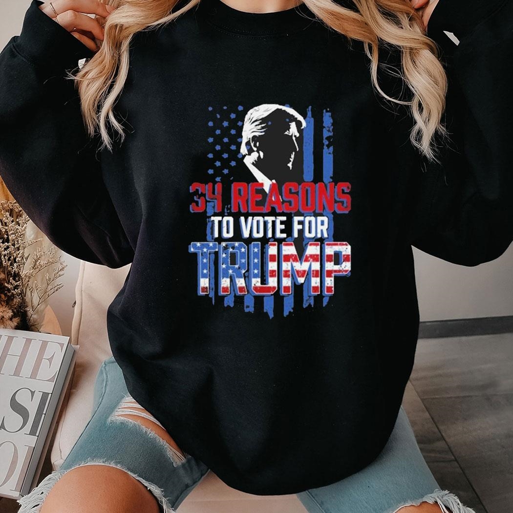 34 Reasons To Vote For Donald Trump Tee Hoodie