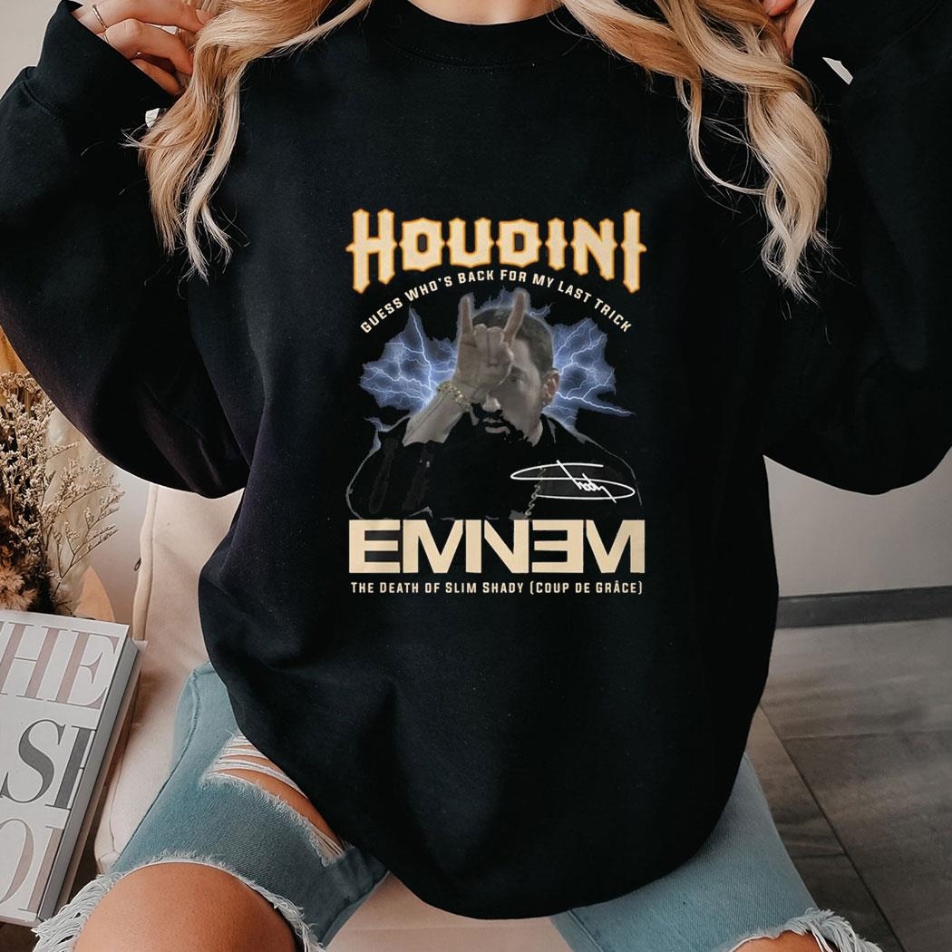 Houdini Guess Whos Back For My Last Trick Eminem The Death Of Slim Shady Tee Hoodie