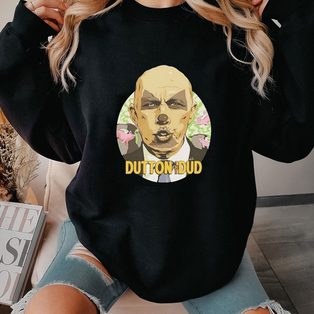 Nordacious Dutton The Dud Shirt