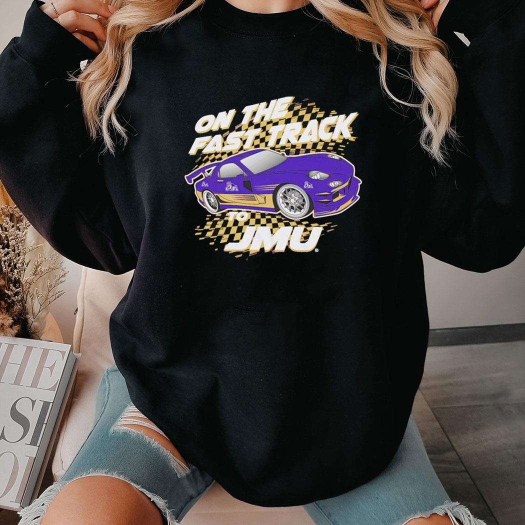 On The Fast Track To James Madison Dukes Shirt Hoodie