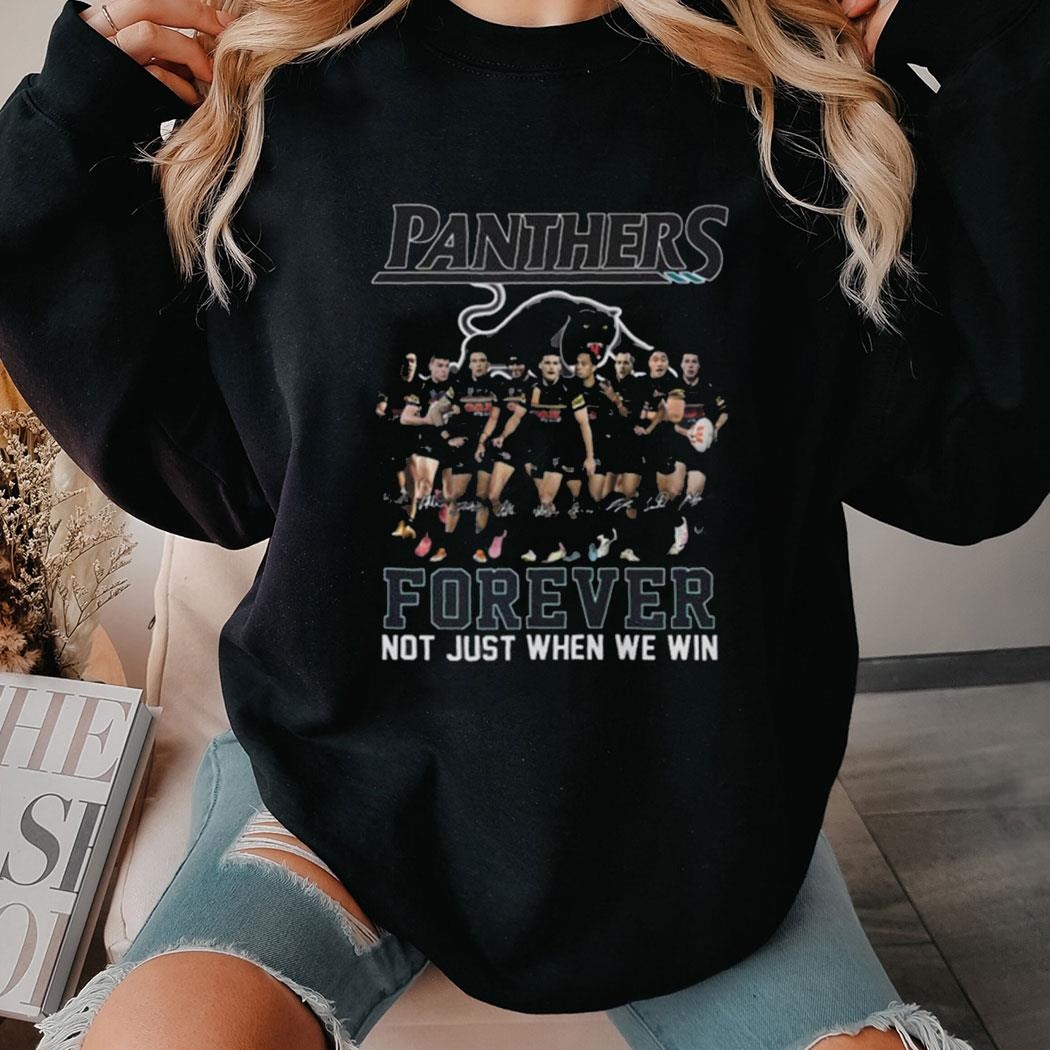 Panthers Forever Not Just When We Win Tee Hoodie