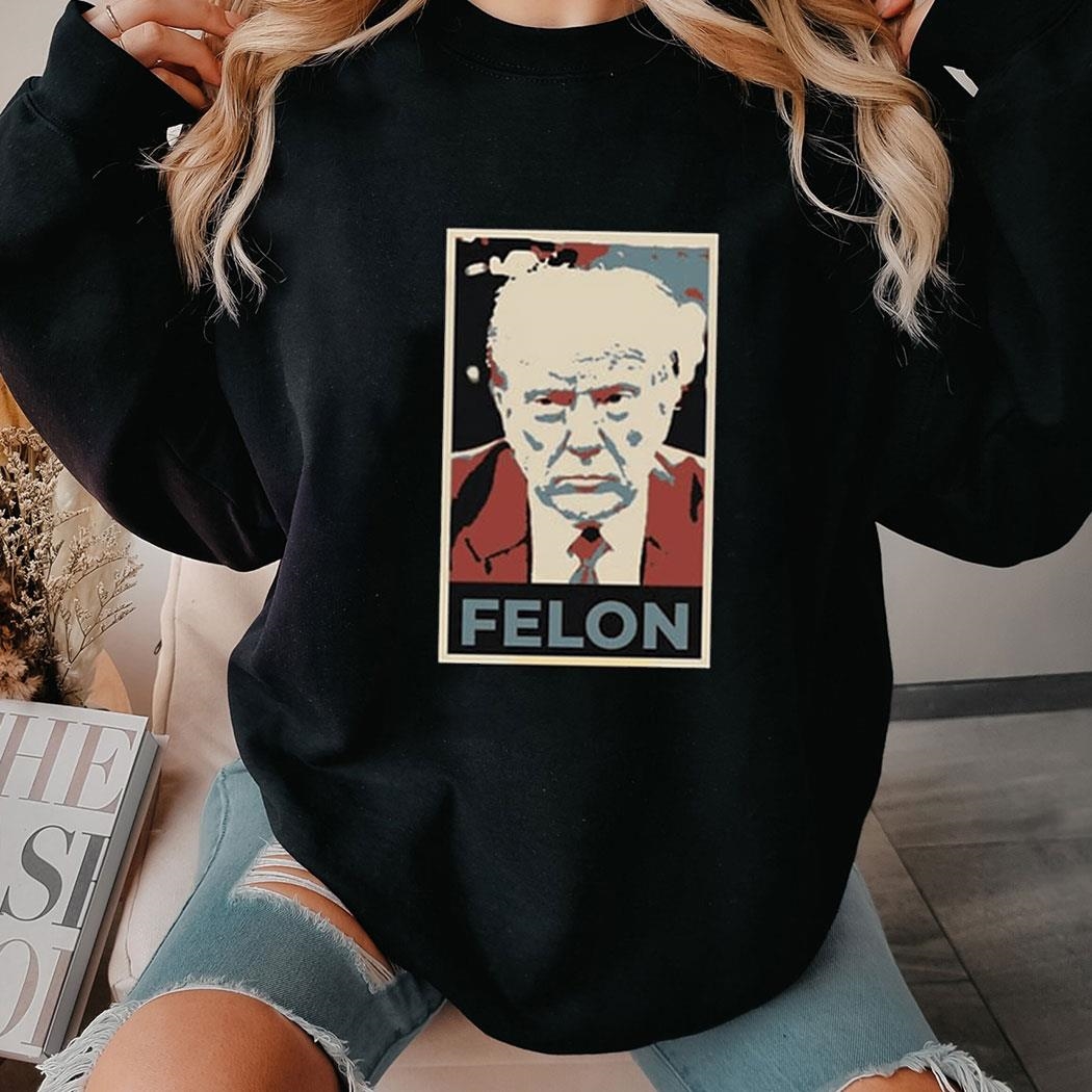 Trump Felon Tee Ls Shirt