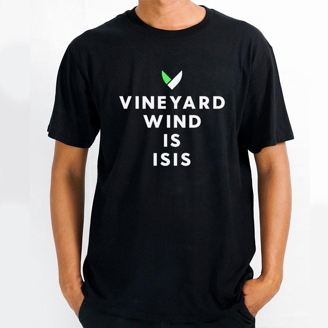 Vineyard Wind Is Isis Logo Shirt