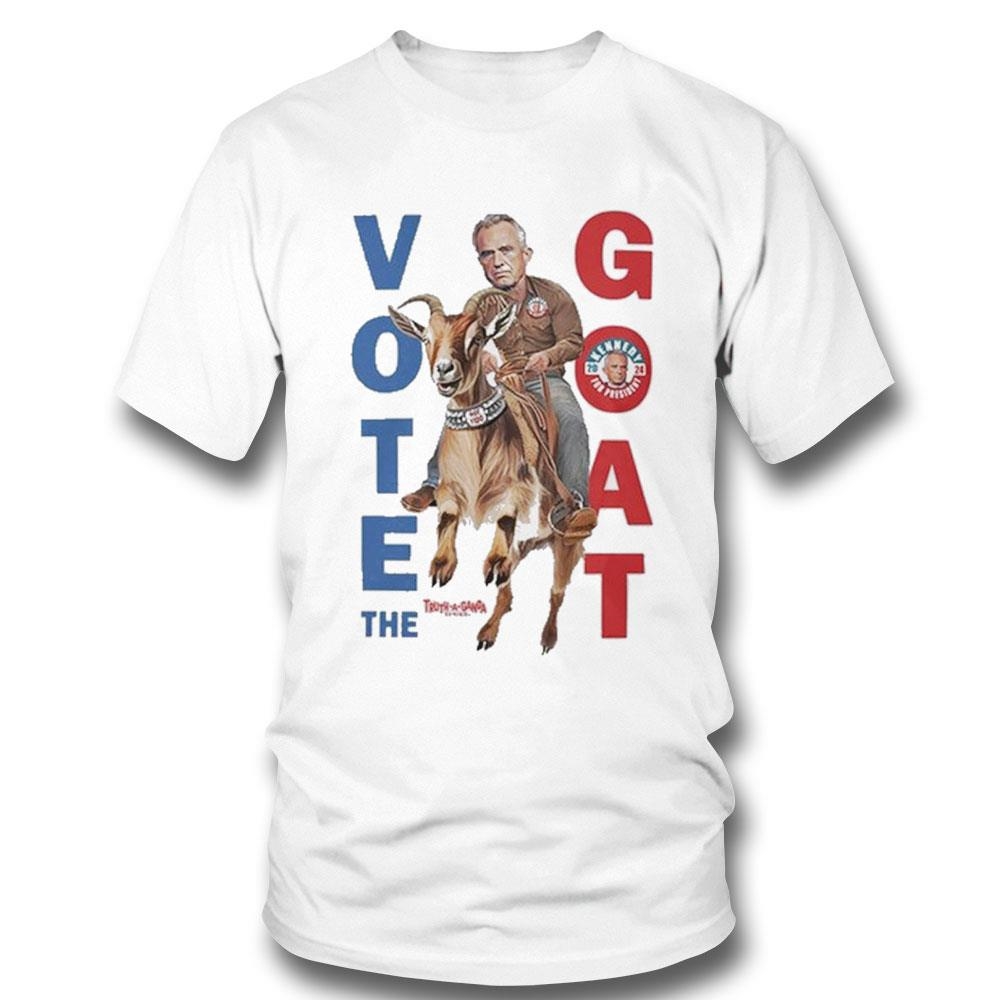 Vote The Goat By Truth A Ganda Robert F Kennedy Jr For President 2024 T Shirt