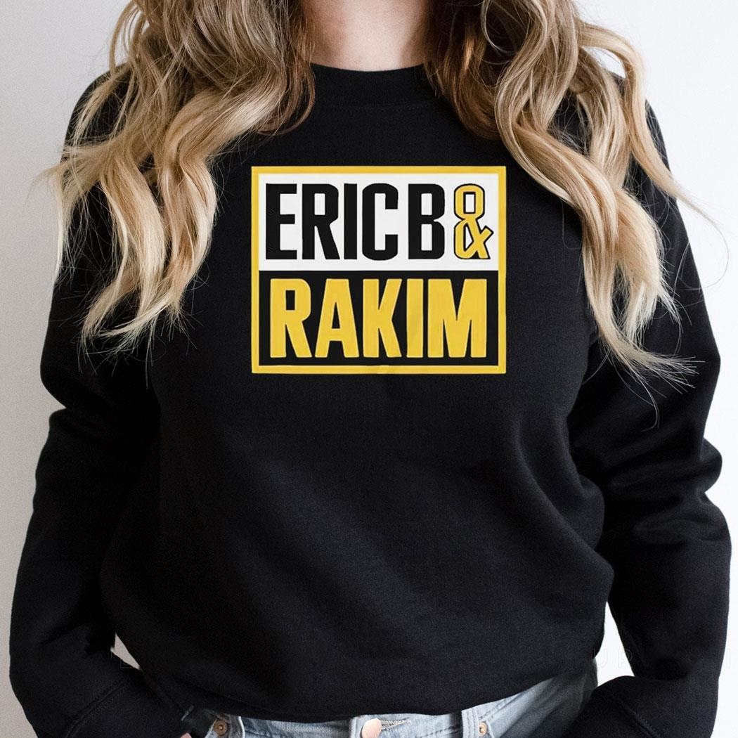 American Hip Hop Ericb And Rakim Shirt