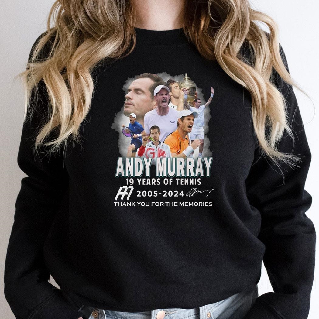 Andy Murray 19 Years Of 2005 2024 Thank You For The Memories Shirt