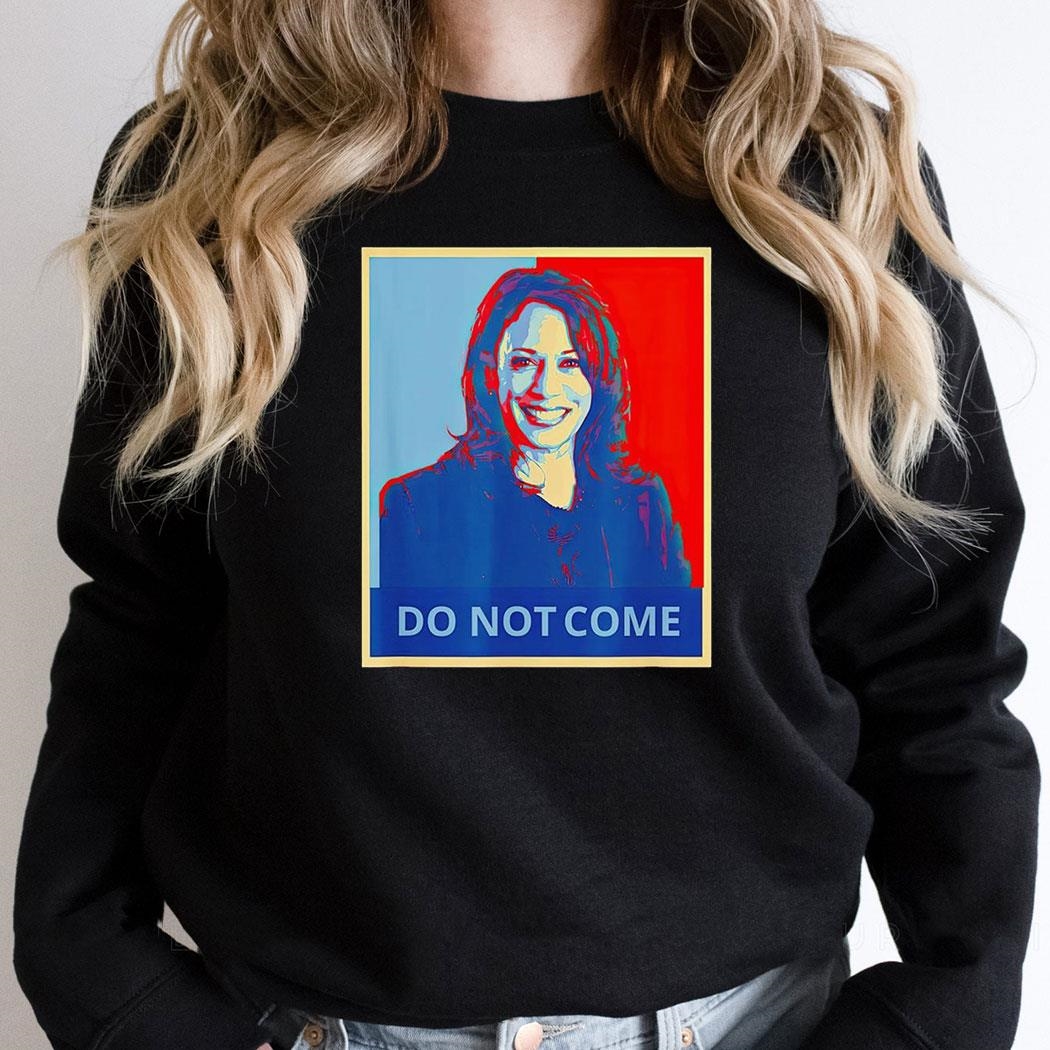 Do Not Come Kamala Harris Vintage Shirt