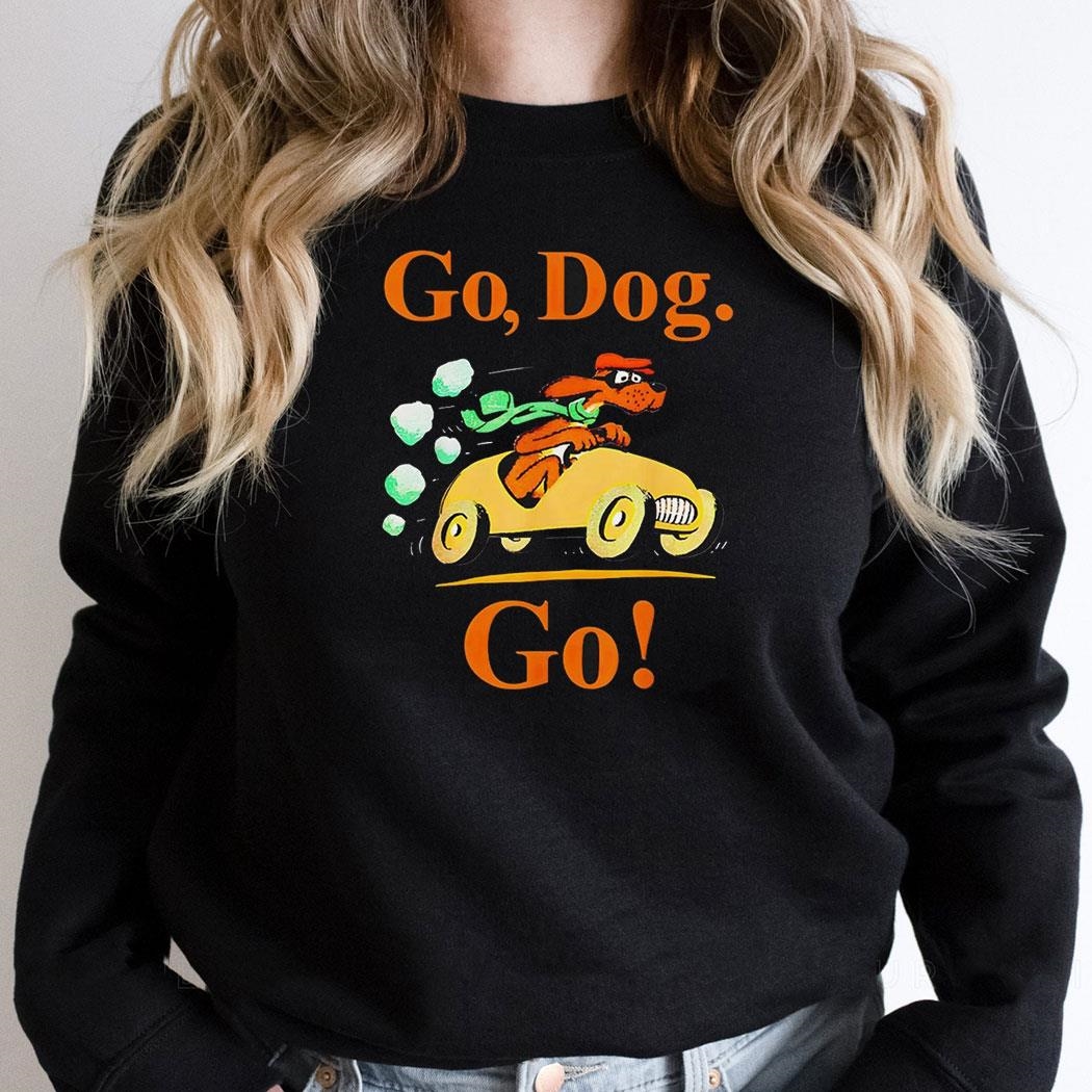 Go Dog Go Shirt