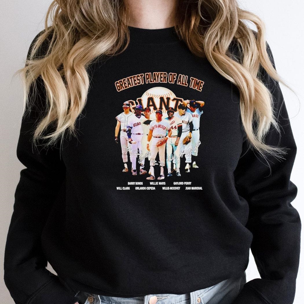 Greatest Player Of All Time San Francisco Giants Mlb Shirt Hoodie