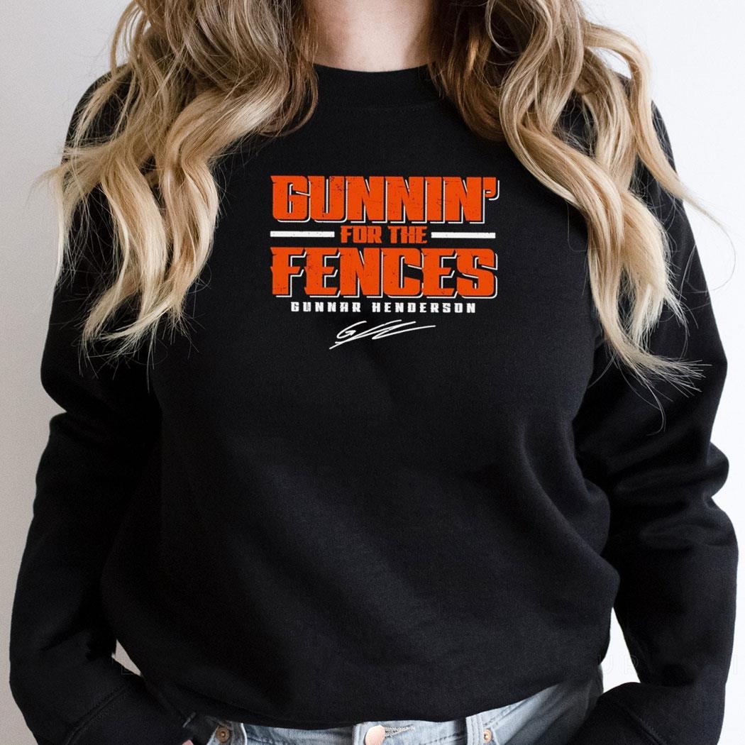 Gunnin For The Fences Gunnar Henderson Baltimore Orioles Signature Shirt Hoodie