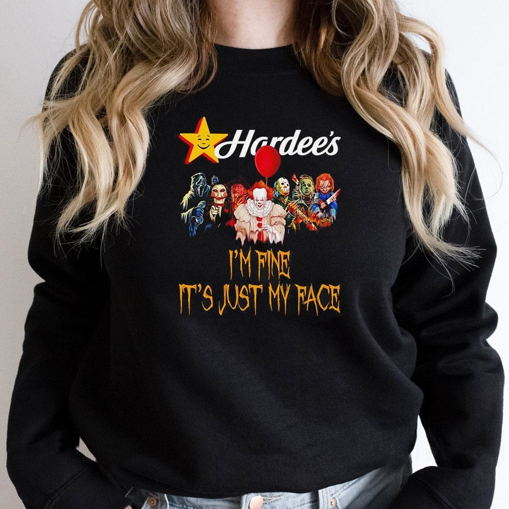 Horror Movie Characters Im Fine Its Just My Face Hardees Halloween 2024 Shirt