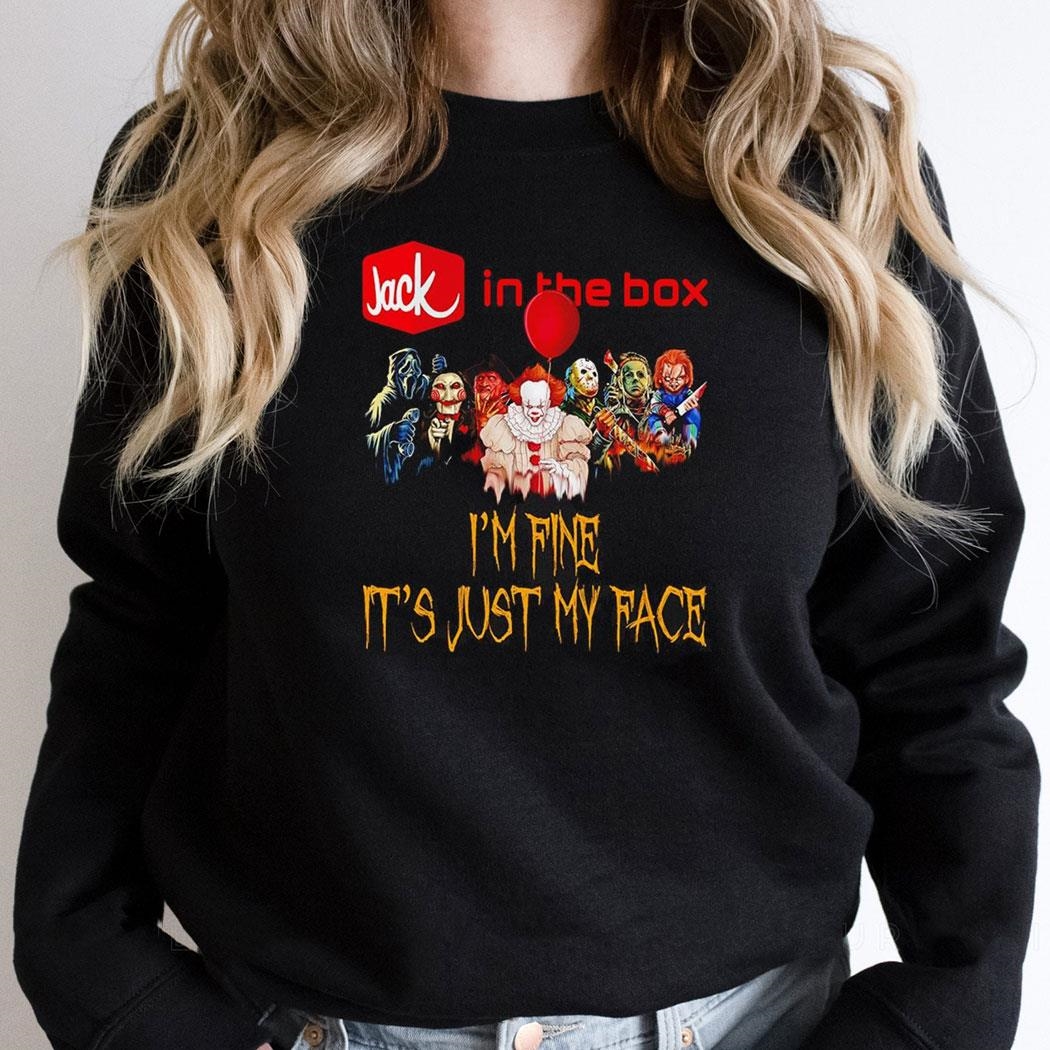 Horror Movie Characters Im Fine Its Just My Face Jack In The Box Halloween 2024 Shirt