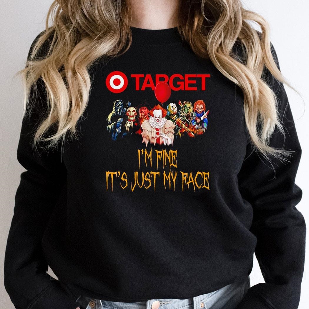 Horror Movie Characters Im Fine Its Just My Face Tj Maxx Halloween 2024 Shirt