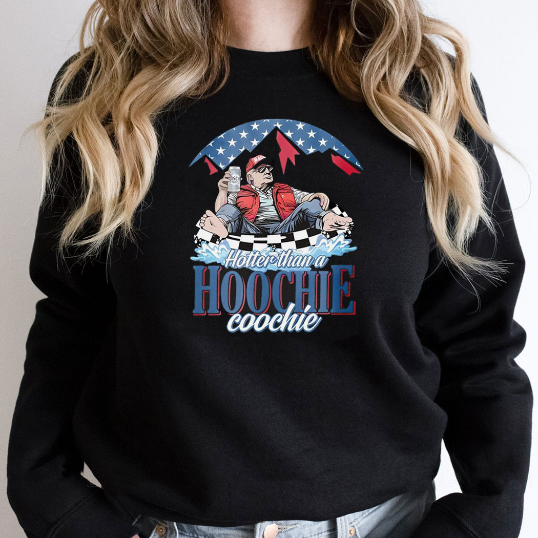 Hotter Than A Hoochie Coochie Donald Trump Busch Light Shirt Hoodie