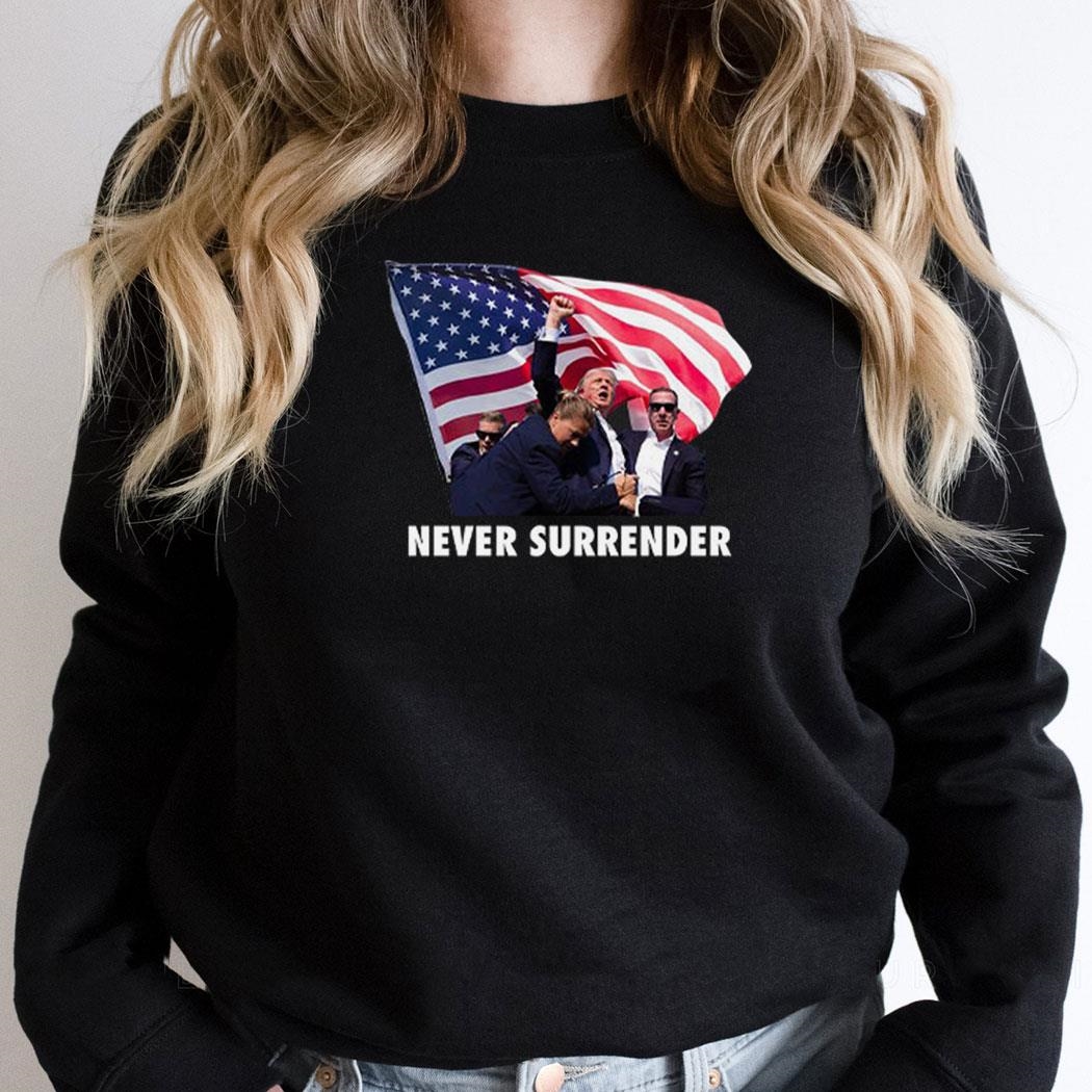 Trump Assassination Never Surrender Shirt