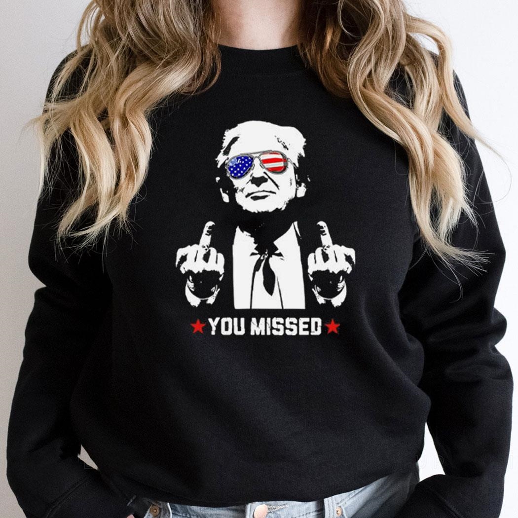 Trump Assassination Shooting You Missed Shirt