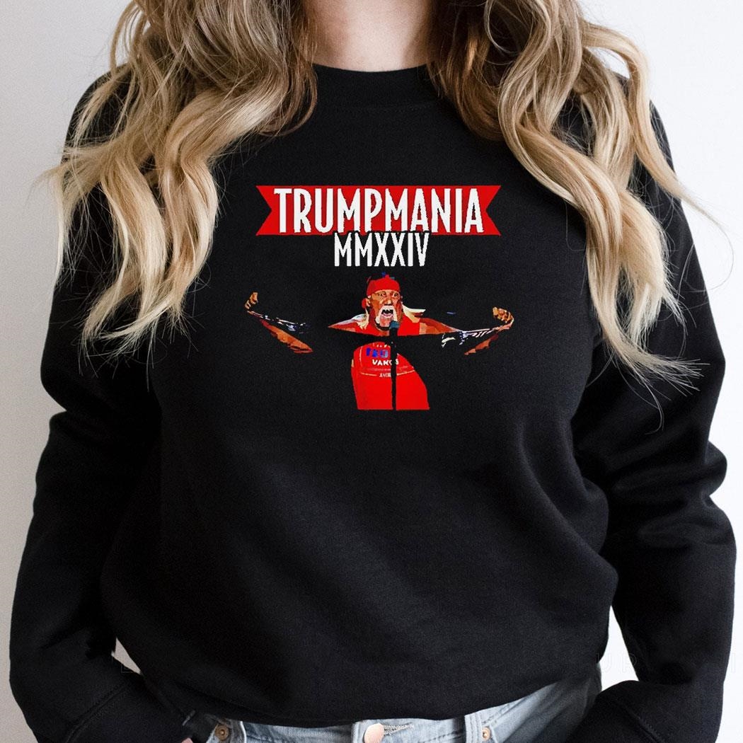 Trumpmania Hulk Hogan Mmxxiv 2024 Shirt Hoodie