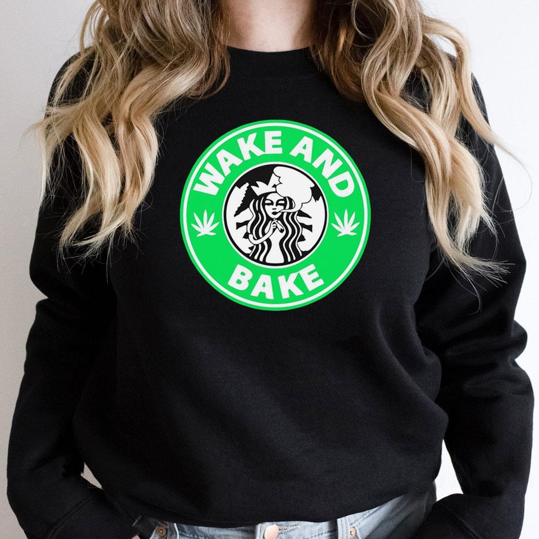 Wake And Bake Starbucks Weed Logo Shirt