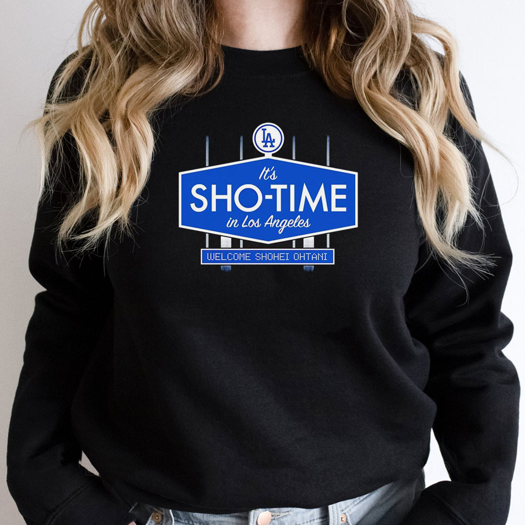 Welcome Shohei Ohtani Los Angeles Dodgers Its Sho Time In Los Angeles Shirt