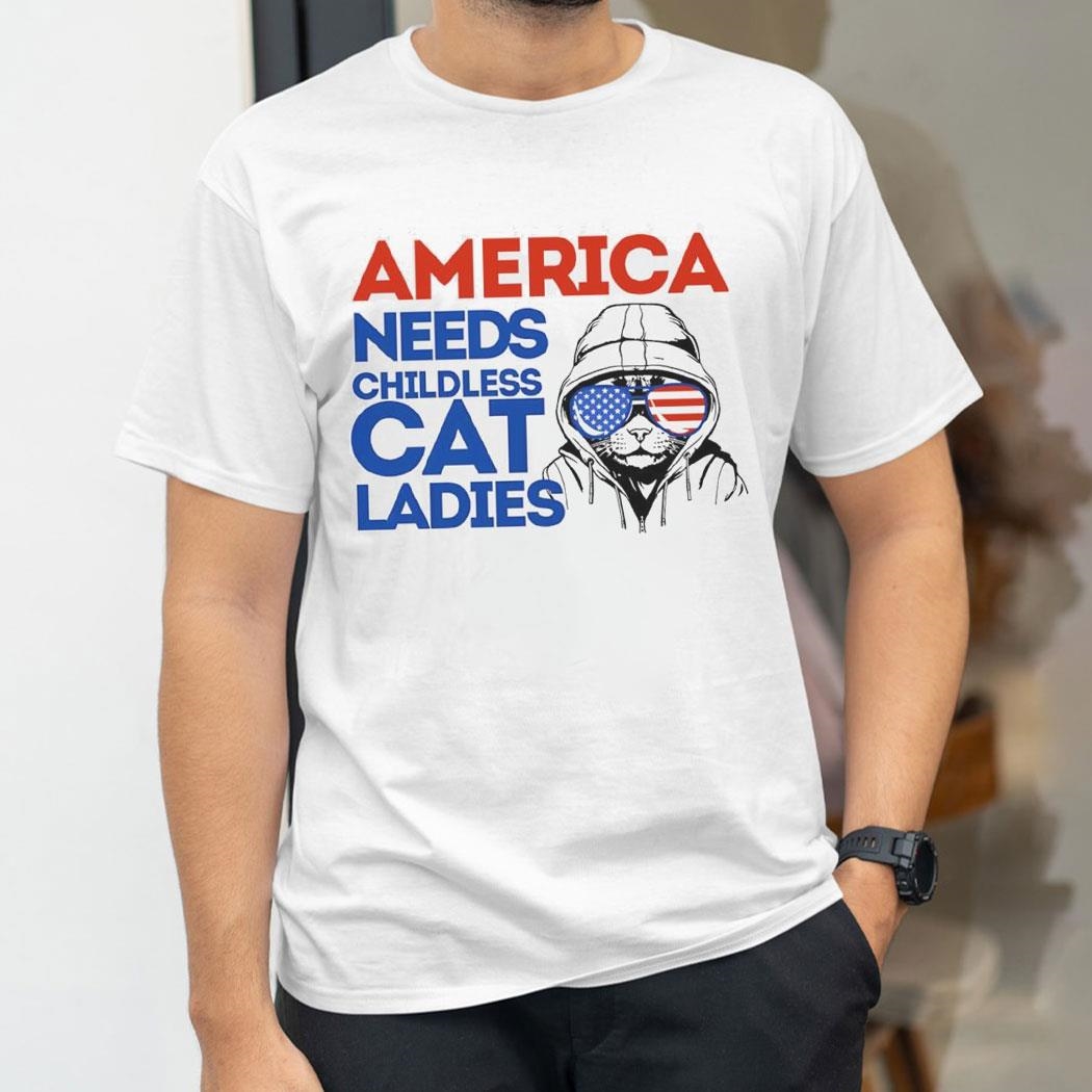 America Needs Childless Cat Ladies Kamala Harris 2024 Shirt