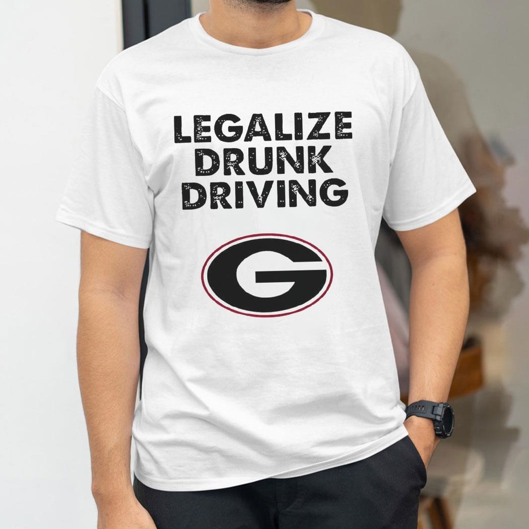 Georgia Bulldogs Legalize Drunk Driving Logo Shirt Hoodie