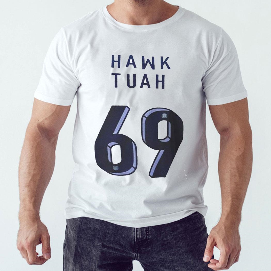 Hawk Tuah 69 Shirt