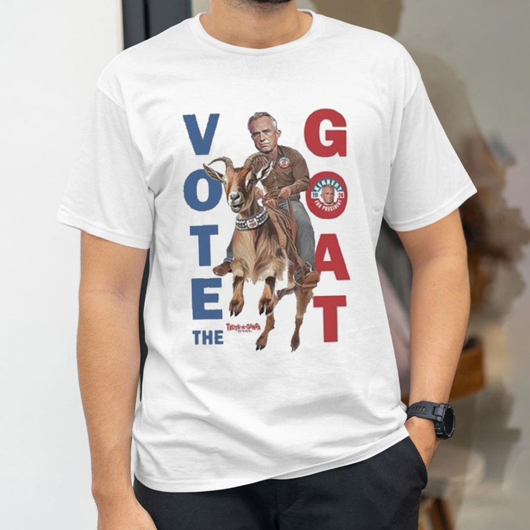 Vote The Goat By Truth A Ganda Robert F Kennedy Jr For President 2024 T Shirt