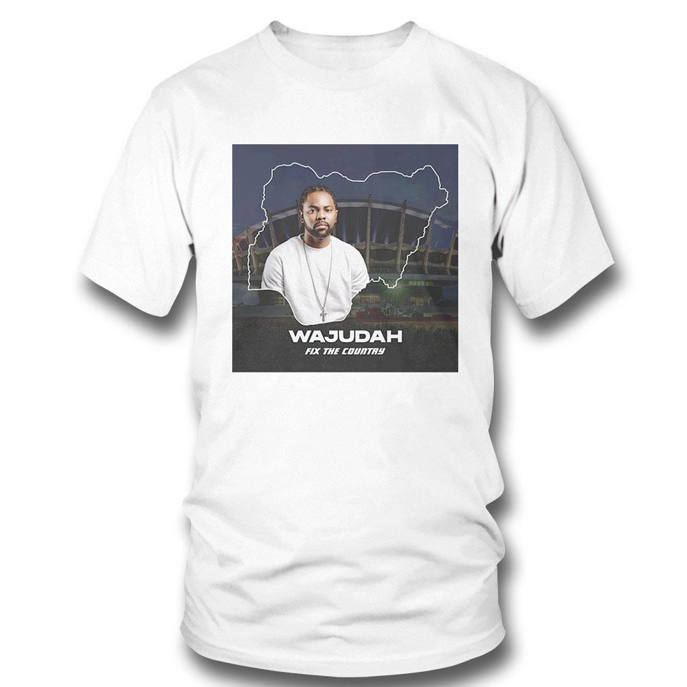 Wajudah Fix The Country 2024 Shirt