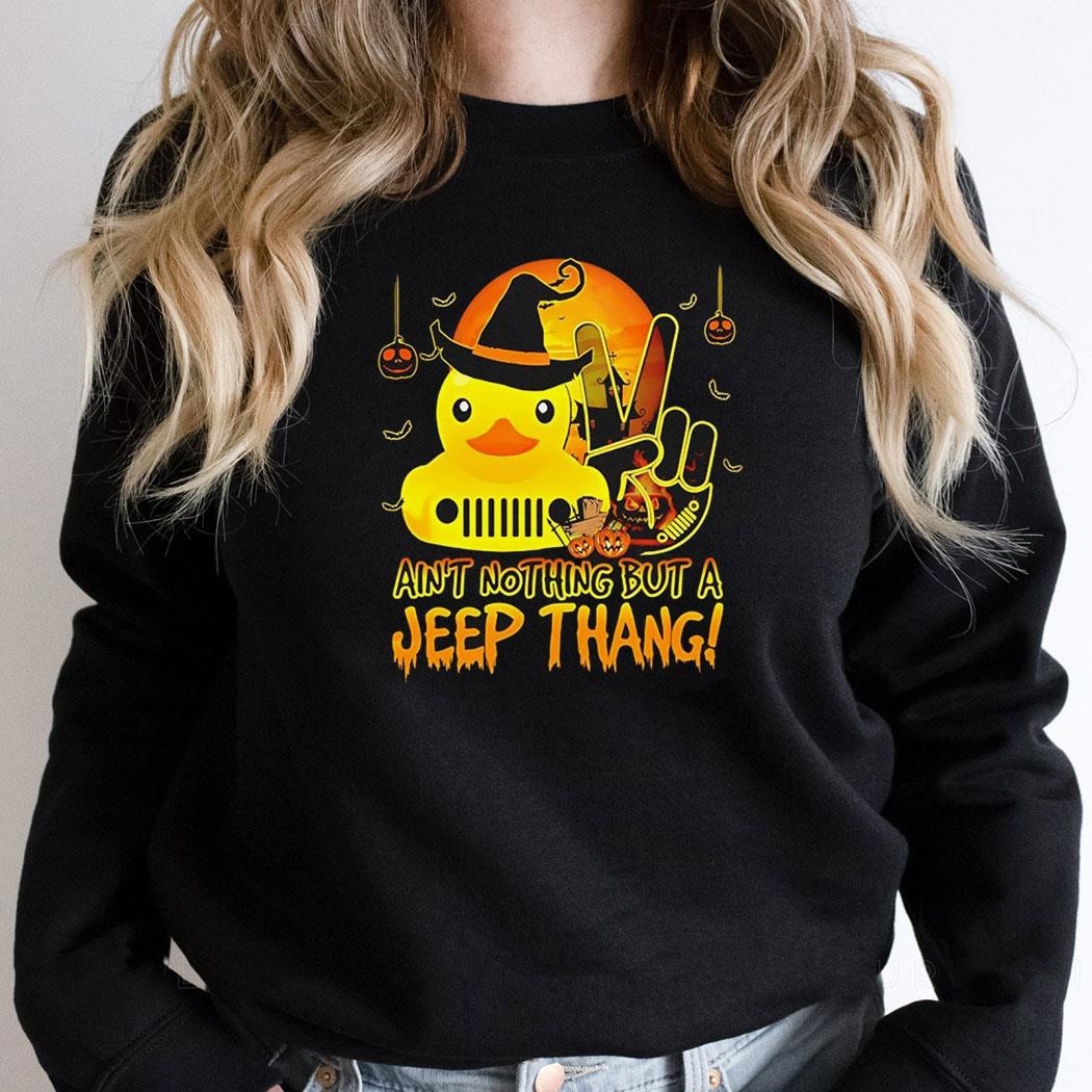 Aint Nothing But A Jeep Thang Duck Witch Halloween Shirt