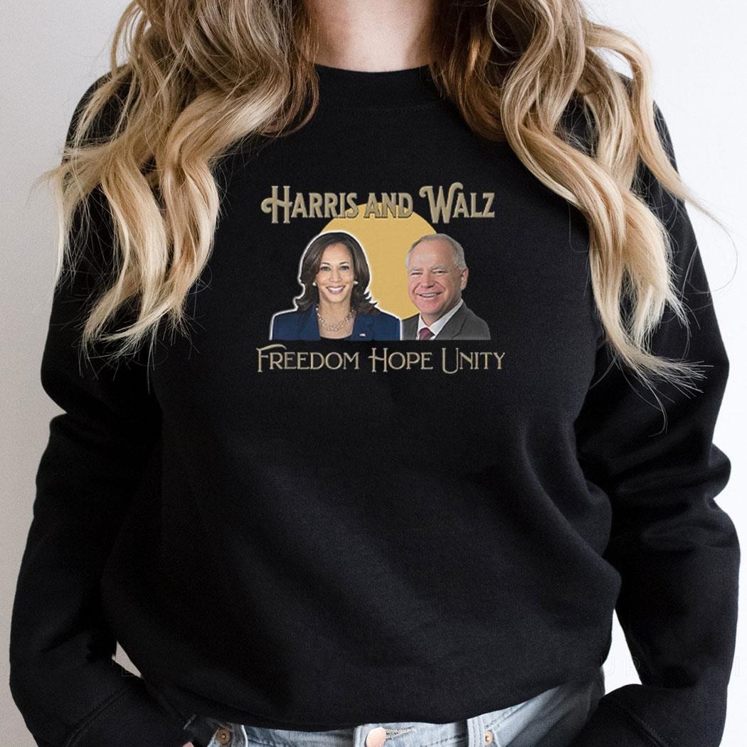 Harris And Walz Freedom Hope Unity Shirt