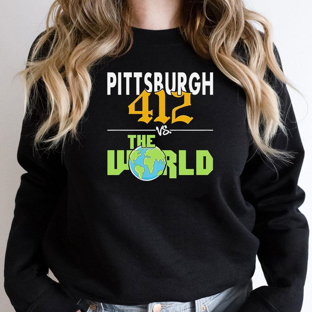 Pittsburgh 412 Vs The World Shirt