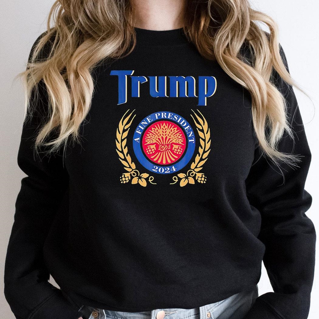 Trump A Fine President 2024 Take America Back Shirt